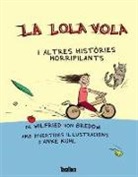 Wilfried Von Bredow, Anke Kuhl - La Lola vola i altres històries horripilants