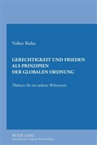Volker Bialas - Gerechtigkeit und Frieden als Prinzipien der globalen Ordnung