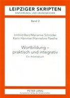 Irmhild Barz, Karin Hämmer, Hannelore Poethe, Marianne Schröder, Irmhild Barz - Wortbildung - praktisch und integrativ