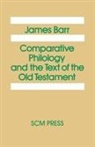 James Barr - Comparative Philology and the Text of the Old Testament