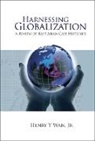 Henry Y Wan, Henry Y Wan, Henry Y (Cornell Univ Wan, Henry Y. Wan - Harnessing Globalization: A Review Of East Asian Case Histories