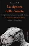 Amalia Ercoli Finzi, Tommaso Tirelli - La signora delle comete. Intrighi e misteri della missione spaziale Rosetta