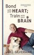 Joel Silverman, Ren Cummins - Bond With Your Heart; Train With Your Brain