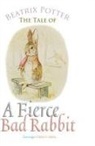 Beatrix Potter - The Tale of a Fierce Bad Rabbit