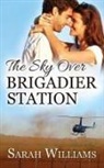 Sarah Williams - The Sky over Brigadier Station