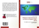 Marcel Arnoux Ody - Présence et dynamisme de la Chine en Angola (1983-2010)