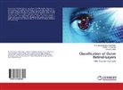 Anoop Balakrishnan Kadan, Prof Anoo Balakrishnan Kadan, Prof Anoop Balakrishnan Kadan, Prof.Anoop Balakrishnan Kadan, Sravani S Nath, Prof Dr T Roshini... - Classification of Outer Retinal-Layers
