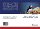 Bharathidhasan Ayyadurai - Enzyme supplementation on performance of broilers