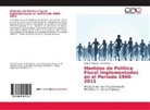 M¿o Cruz, Mário Cruz, Samuel Jim¿z, Samue Jiménez, Samuel Jiménez - Medidas de Política Fiscal Implementadas en el Periodo 1990-2011