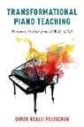 Polischuk, DEREK KEA POLISCHUK, Derek Kealii Polischuk - Transformational Piano Teaching