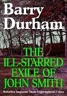 Barry Durham - The Ill-Starred Exile of John Smith