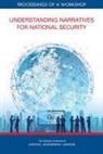 Board On Behavioral Cognitive And Sensor, Board on Behavioral Cognitive and Sensory Sciences, Division Of Behavioral And Social Scienc, Division of Behavioral and Social Sciences and Education, National Academies Of Sciences Engineeri, National Academies of Sciences Engineering and Medicine - Understanding Narratives for National Security