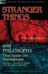 Jeffrey A Ewing, Jeffrey A Ewing, Jeffrey A. Ewing, Andrew M Winters, Andrew M. Winters - Stranger Things and Philosophy