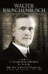 William H. Brackney, William H Brackney, William H. Brackney - Walter Rauschenbusch: Published Works and Selected Writings, Volume II