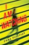 Emma Kavanagh - I Am Watching