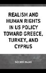 Sotiris Rizas, Rizas Sotiris - Realism and Human Rights in Us Policy Toward Greece, Turkey, and Cypru
