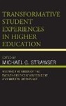 Michael G. Strawser, Michael G Strawser, Michael G. Strawser - Transformative Student Experiences in Higher Education