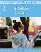 Kristin Fontichiaro - A Better Hoodie