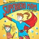 Timothy Knapman, Timothy/ Berger Knapman, Joe Berger - Superhero Mom