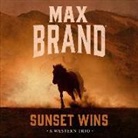 Max Brand, Traber Burns - Sunset Wins: A Western Trio (Hörbuch)
