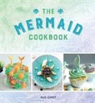 Alix Carey - The Mermaid Cookbook