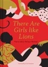 Cole Swensen, Karolin Schnoor - There are Girls like Lions