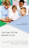Christine N Michael, Christine N. Michael, Jennifer A Smolinski, Jennifer A. Smolinski, Nicholas D Young, Nicholas D. Young... - Soul of the Schoolhouse