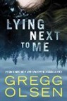 Gregg Olsen - Lying Next to Me