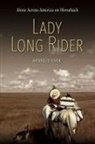 Bernice Ende - Lady Long Rider: Alone Across America on Horseback