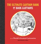 Bob Eckstein, Bo Eckstein, Bob Eckstein - The Ultimate Cartoon Book of Book Cartoons