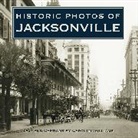 Historic Photos of Jacksonville