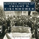Historic Photos of Dwight D. Eisenhower