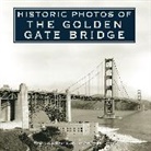 Historic Photos of the Golden Gate Bridge