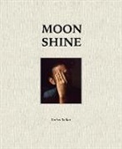 Rachel Boillot, Boillot Rachel, Boillot, Rachel Boillot, Sasha Wolf, Wolf Sasha - Moon Shine: Photographs of the Cumberland Plateau