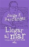 Jorge F. Hernandez - Llegar Al Mar