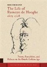 H.F.K. (Henk) van Nierop, Henk van Nierop, PROF. DR. Henk van Nierop - Life of Romeyn De Hooghe 1645-1708