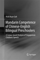 Hock Huan Goh - Mandarin Competence of Chinese-English Bilingual Preschoolers