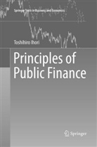 Toshihiro Ihori - Principles of Public Finance
