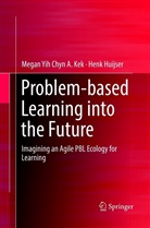 Henk Huijser, Megan Yih Chyn Kek, Megan Yih Chyn A Kek, Megan Yih Chyn A. Kek - Problem-based Learning into the Future