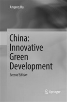 Angang Hu - China: Innovative Green Development