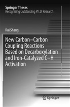 Rui Shang - New Carbon-Carbon Coupling Reactions Based on Decarboxylation and Iron-Catalyzed C-H Activation