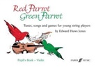 Red Parrot, Green Parrot (Violin Book)