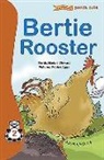 Maddie Stewart, Patrice Aggs - Bertie Rooster