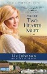 Liz Johnson - Where Two Hearts Meet