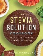 Caleb Warnock - Stevia Solution Cookbook