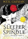 Neil Gaiman, Gaiman Neil, Chris Riddell, Riddell Chris - The Sleeper and the Spindle