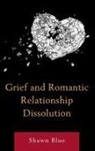 Shawn Blue - Grief and Romantic Relationship Dissolution