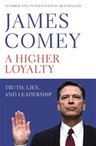 James Comey, James B. Comey - Higher Loyalty