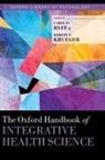 Carol D. Ryff, Carol D. (Hilldale Professor Ryff, Robert F. Krueger, Robert F. (Hathaway Distinguished Professor Krueger, Krueger Robert F., Carol D. Ryff... - Oxford Handbook of Integrative Health Science