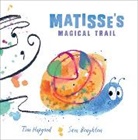 Tim Hopgood, Tim ( Hopgood, Hopgood Tim, Sam Boughton, Sam ( Boughton - Matisse's Magical Trail